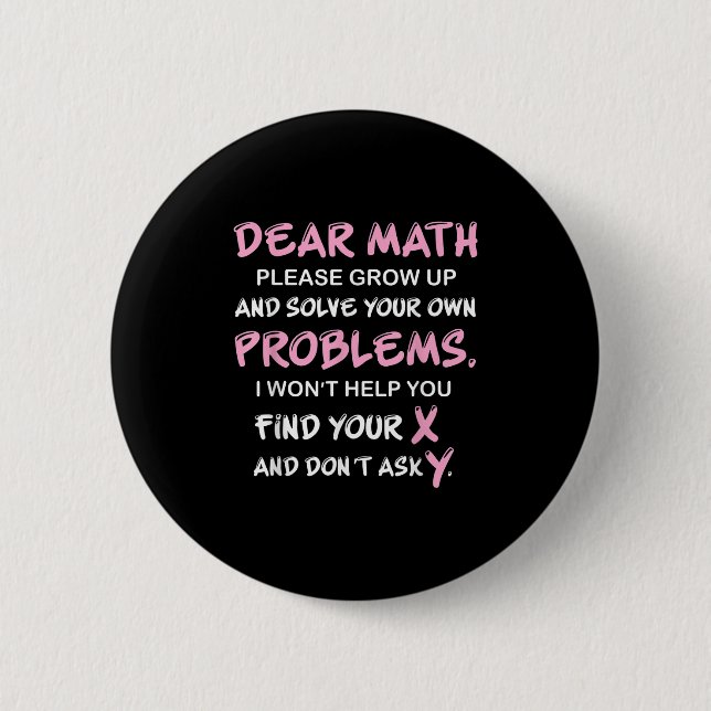 Funny Math Quote  6 Cm Round Badge (Front)