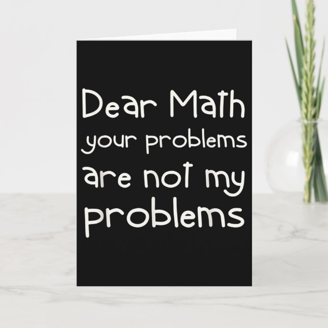 Funny Math Quote Dear Math For Girls Boys Teens Sa Card (Front)