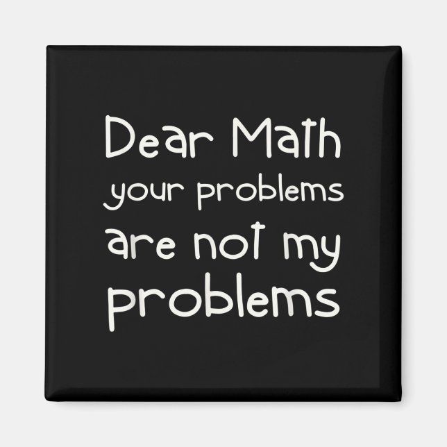 Funny Math Quote Dear Math For Girls Boys Teens Sa Magnet (Front)