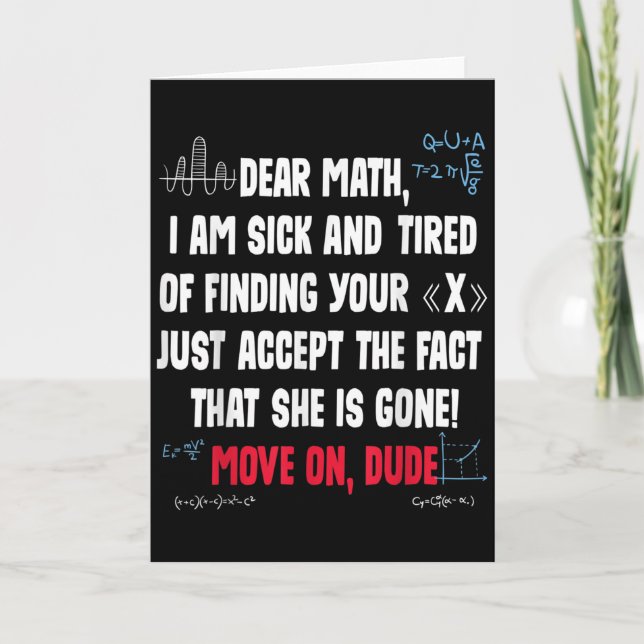 Funny Math Quote Dear Math Move On Dude Girls Boys Card (Front)