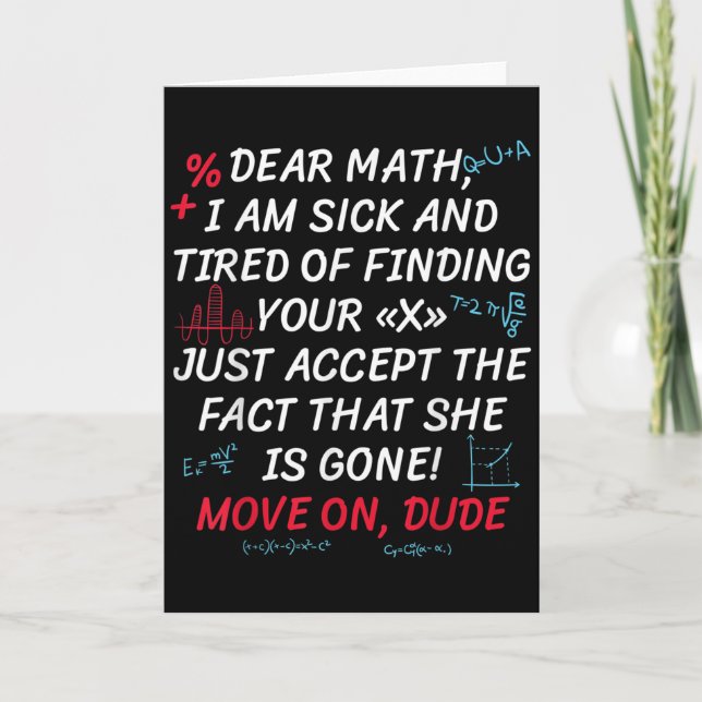 Funny Math Quote Dear Math Move On Dude Girls Boys Card (Front)