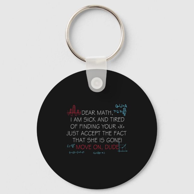 Funny Math Quote Dear Math Move On Dude Girls Boys Key Ring (Front)