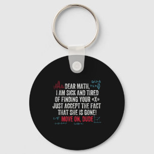 Funny Math Quote Dear Math Move On Dude Girls Boys Key Ring