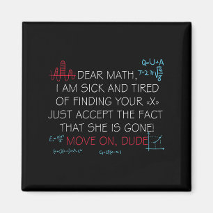 Funny Math Quote Dear Math Move On Dude Girls Boys Magnet