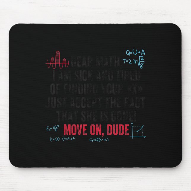 Funny Math Quote Dear Math Move On Dude Girls Boys Mouse Mat (Front)