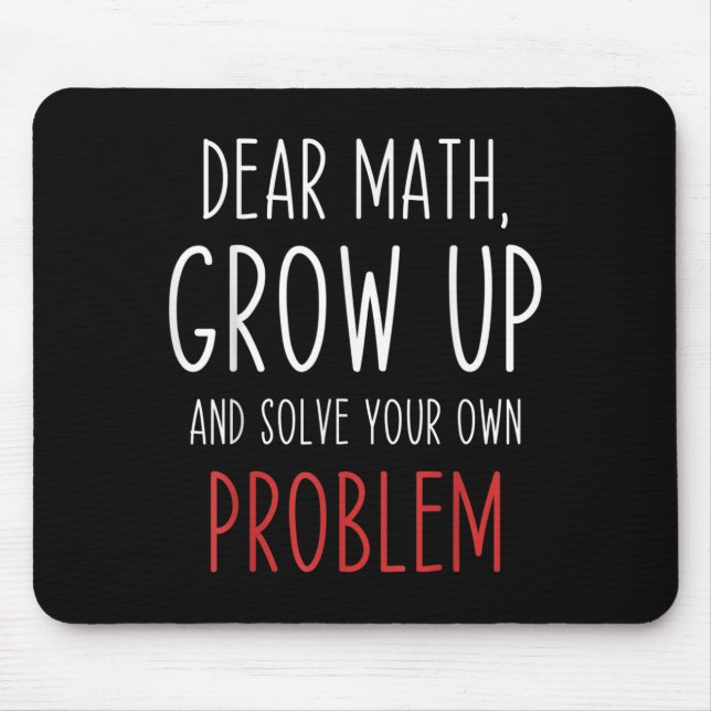 Funny Math Quote Dear Math Teacher Student Meme Fo Mouse Mat (Front)