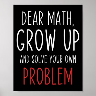 Funny Math Quote Dear Math Teacher Student Meme Fo Poster