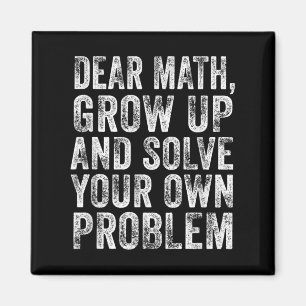 Funny Math Quote Dear Math Teacher Student Meme Vi Magnet