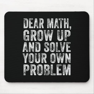Funny Math Quote Dear Math Teacher Student Meme Vi Mouse Mat