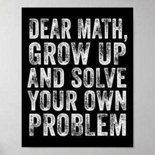 Funny Math Quote Dear Math Teacher Student Meme Vi Poster