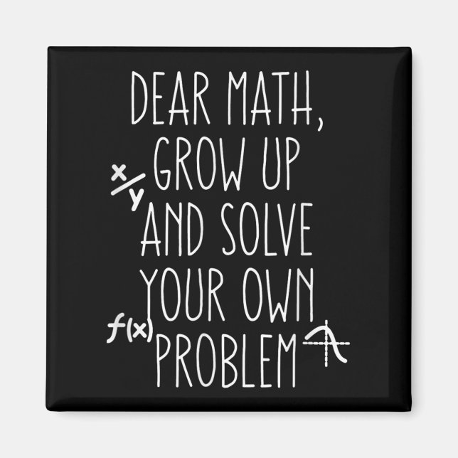 Funny Math Quote For Girls Boys Teens Him Her Dear Magnet (Front)