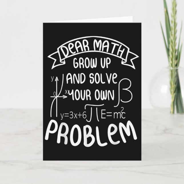 Funny Math Quote For Girls Boys Teens Men Women De Card (Front)