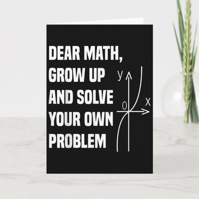 Funny Math Quote For Girls Boys Teens Men Women De Card (Front)