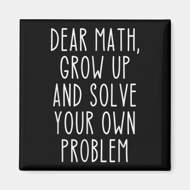 Funny Math Quote For Girls Boys Teens Men Women De Magnet (Front)