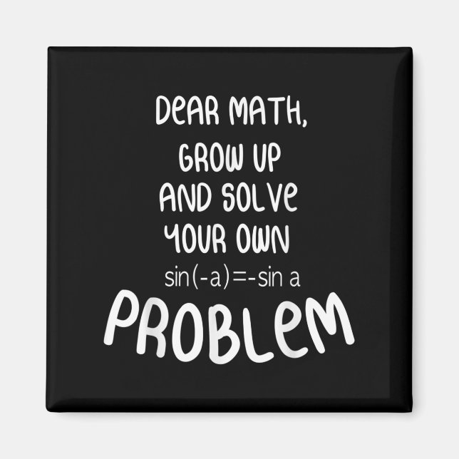 Funny Math Quote For Girls Boys Teens Men Women De Magnet (Front)