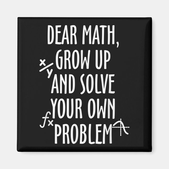 Funny Math Quote For Girls Boys Teens Men Women De Magnet (Front)