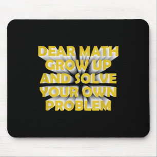 Funny Math Quote For Girls Boys Teens Men Women De Mouse Mat