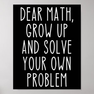 Funny Math Quote For Girls Boys Teens Men Women De Poster
