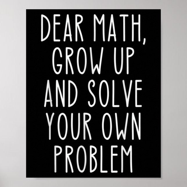Funny Math Quote For Girls Boys Teens Men Women De Poster (Front)