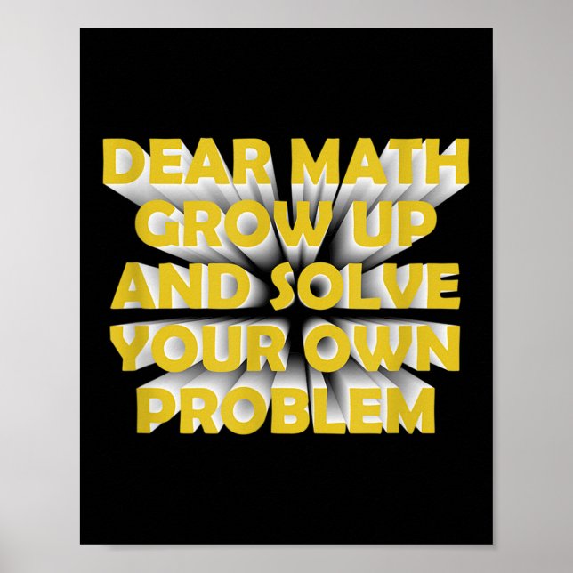Funny Math Quote For Girls Boys Teens Men Women De Poster (Front)