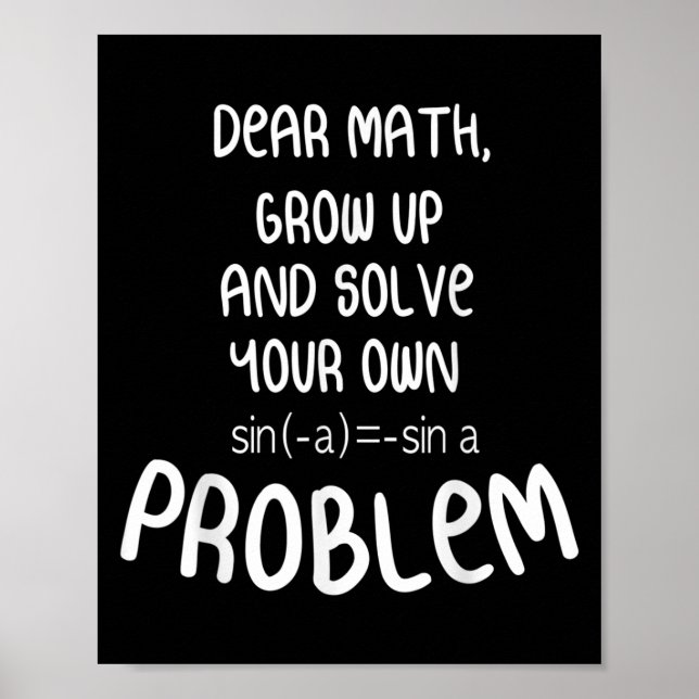 Funny Math Quote For Girls Boys Teens Men Women De Poster (Front)