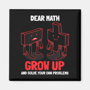 Funny Math Quote Girls Boys Teens Men Women Dear M Magnet
