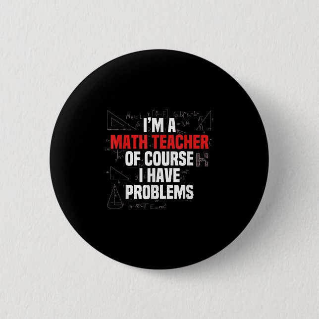 Funny Math Quote Mathematics Dear Math Teacher Ner 6 Cm Round Badge (Front)