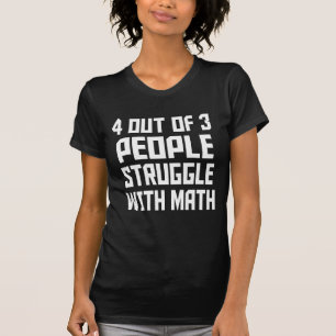Funny Math Quote T-Shirt