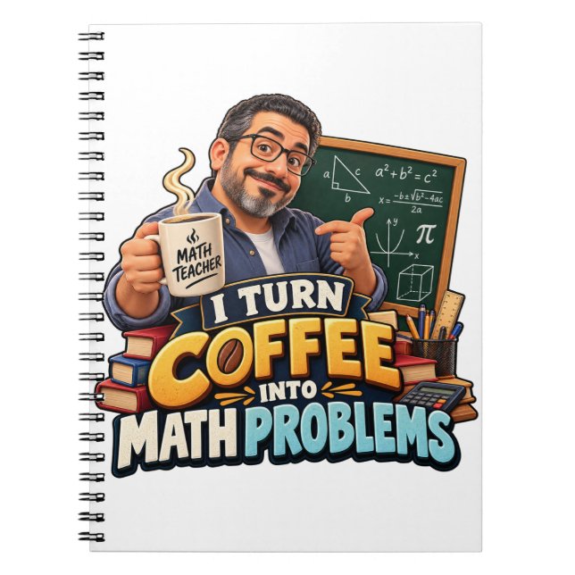 Funny Math Teacher Coffee Quote Cap Notebook (Front)