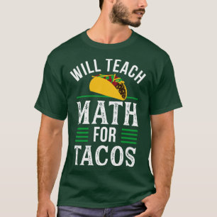 Funny Math Teacher Design for Men Mathematics Teac T-Shirt
