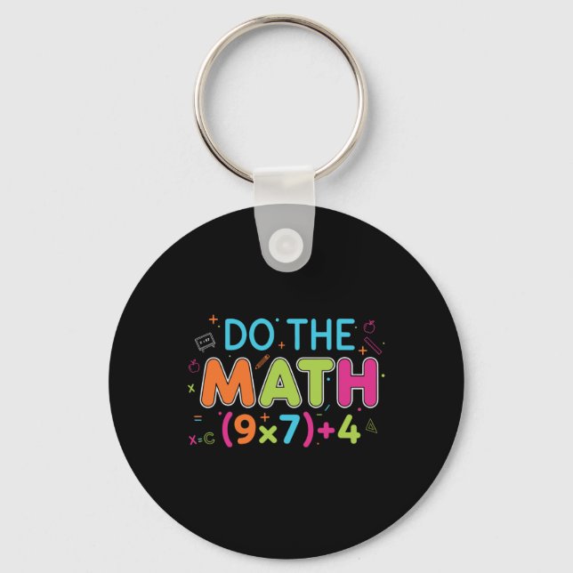 Funny Math Teacher Do The Math 67 Meme Six Seven S Key Ring (Front)