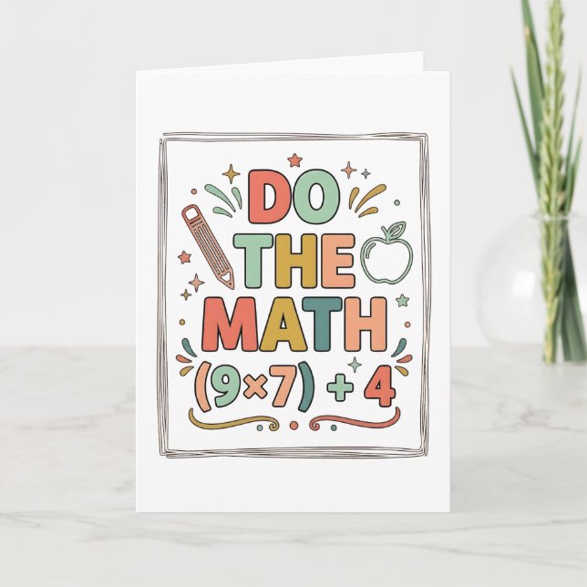 Funny Math Teacher Do The Math (9x7)+4 Card (Front)