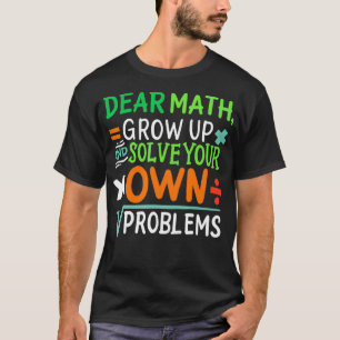Funny Math Teacher Gift Math Lover Student  T-Shirt