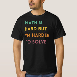 Funny Math Teacher Gift Math Lovers T-Shirt