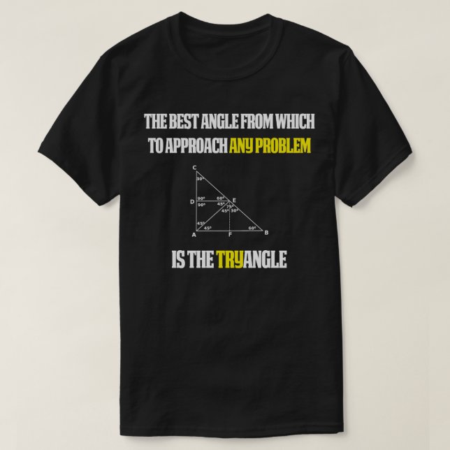 Funny Math Teacher Gift Try angle  T-Shirt (Design Front)