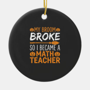 Funny Math Teacher Halloween Broom Ceramic Tree Decoration