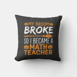 Funny Math Teacher Halloween Broom Cushion