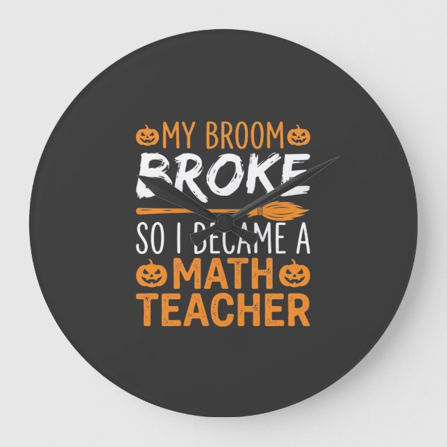 Funny Math Teacher Halloween Broom Large Clock (Front)