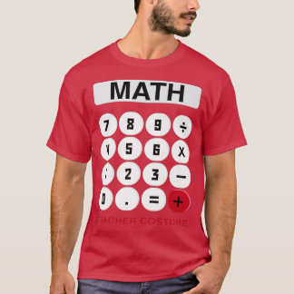 Funny Math Teacher Halloween Calculator Easy Costu T-Shirt