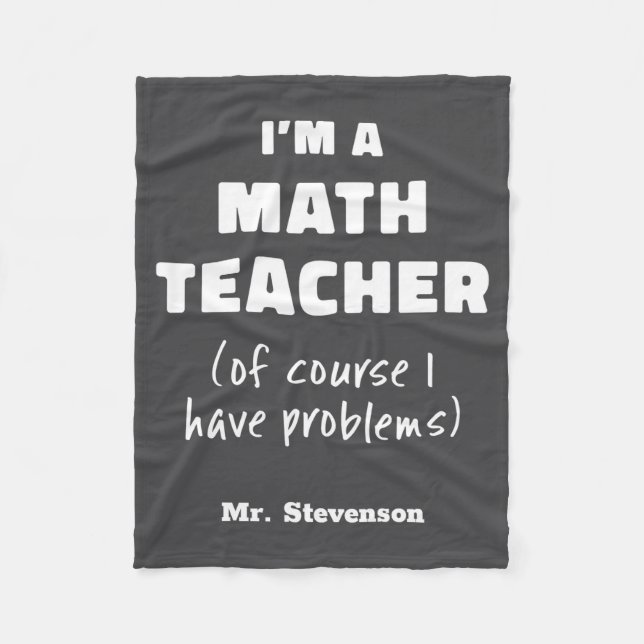 Funny Math Teacher Humor Pun Quote D  Fleece Blanket (Front)