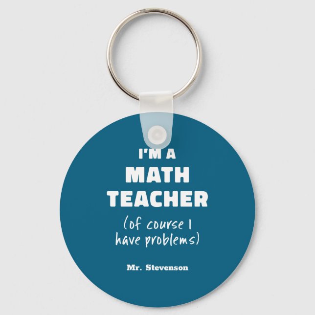 Funny Math Teacher Humor Pun Quote D  Key Ring (Front)