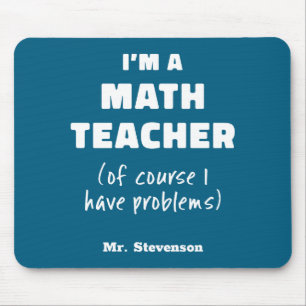 Funny Math Teacher Humor Pun Quote D  Mouse Mat