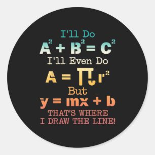 Funny Math Teacher Joke Funny Best Math Quotes  Classic Round Sticker