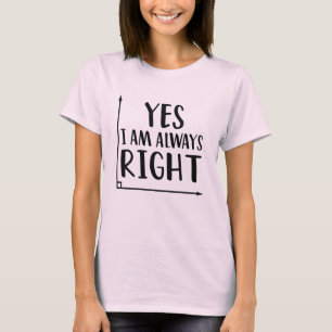 Funny Math Teacher Jokes Yes I Am Always Right T-Shirt