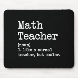 Funny Math Teacher, Like A Normal Teacher But Cool Mouse Mat