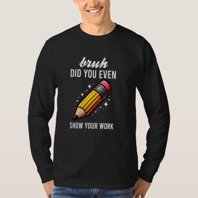 Funny Math Teacher Math Equation Equation Print T-Shirt (Front)