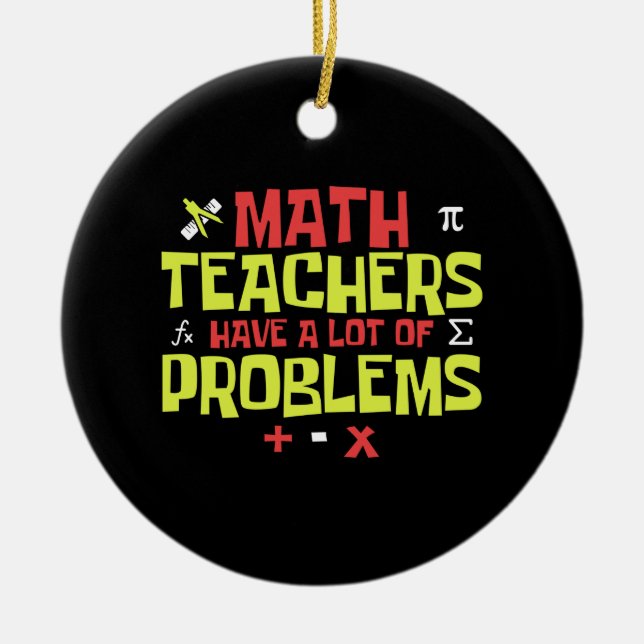 Funny Math Teacher | Math Joke Ceramic Tree Decoration (Front)