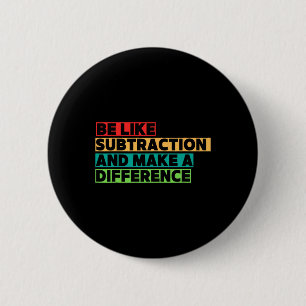 Funny Math Teacher Math Lover Quotes Student Mathe 6 Cm Round Badge