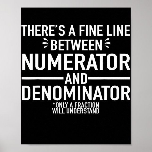 Funny Math Teacher Numerator Denominator Math Poster (Front)