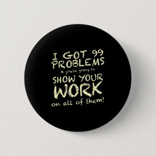 Funny Math Teacher Saying Quote Phrase Graphic  6 Cm Round Badge
